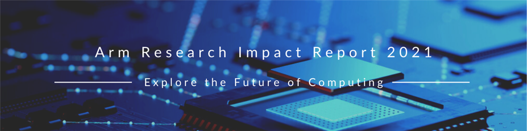 Arm Research Impact Report 2021.