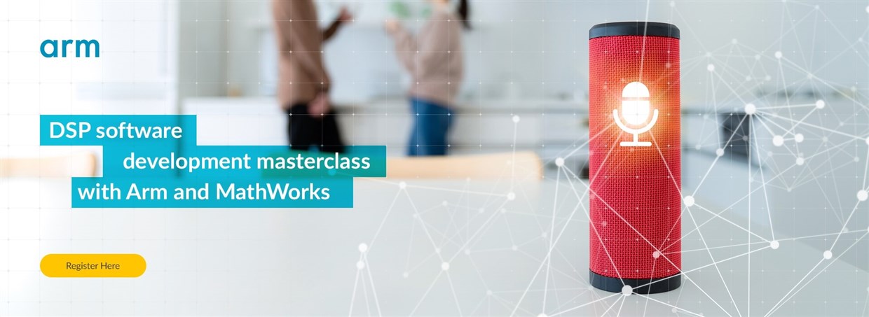 DSP software development masterclass with Arm and MathWorks 