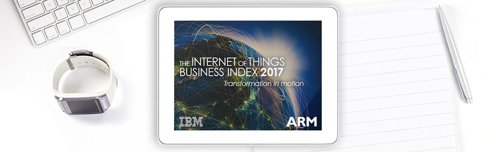 The Internet of Things Business Index 2017 - desk view
